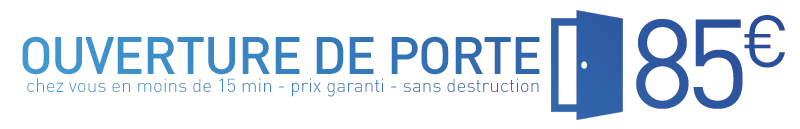Prix ouverture de Porte serrurier Paris 75
